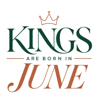 THE KINGS ARE BORN IN JUNE