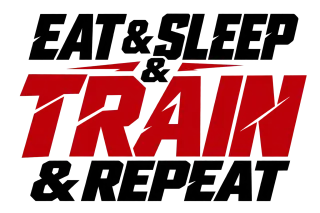 eat and sleep TRAIN and repeat