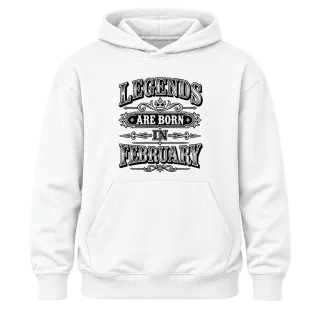 LEGENDS ARE BORN IN FEBRUARY върху Худи