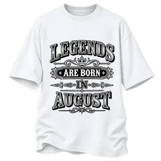 LEGENDS ARE BORN IN AUGUST върху Овърсайз