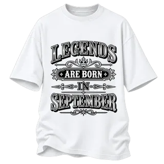 LEGENDS ARE BORN IN SEPTEMBER върху Овърсайз