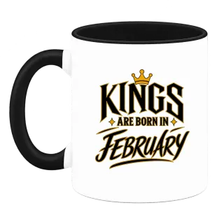 KINGS ARE BORN IN FEBRUARY върху Чаша