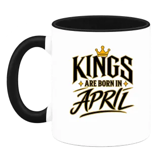KINGS ARE BORN IN APRIL върху Чаша