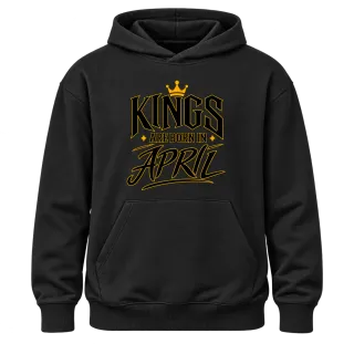 KINGS ARE BORN IN APRIL върху Худи