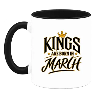 KINGS ARE BORN IN MARCH върху Чаша