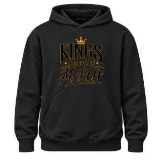 KINGS ARE BORN IN MARCH върху Худи