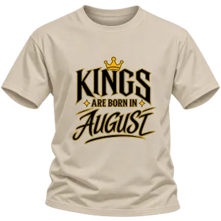 KINGS ARE BORN IN AUGUST върху Тениска