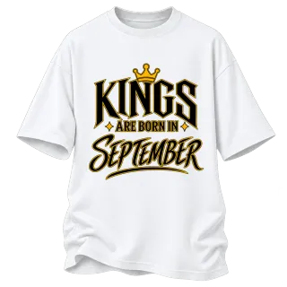 KINGS ARE BORN IN SEPTEMBER върху Овърсайз