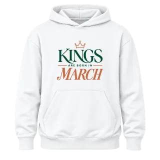 DA KINGS ARE BORN IN MARCH върху Худи