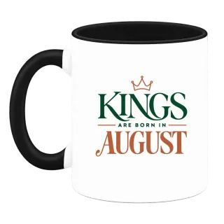 DA KINGS ARE BORN IN AUGUST върху Чаша