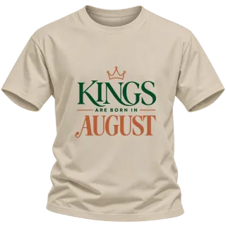 DA KINGS ARE BORN IN AUGUST върху Тениска