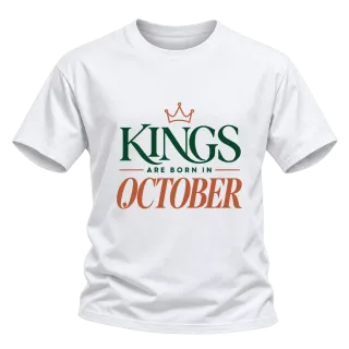 DA KINGS ARE BORN IN OCTOBER върху Тениска