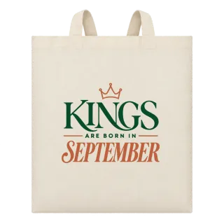 DA KINGS ARE BORN IN SEPTEMBER върху Чанта