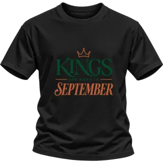 DA KINGS ARE BORN IN SEPTEMBER върху Тениска