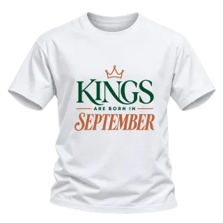 DA KINGS ARE BORN IN SEPTEMBER върху Тениска
