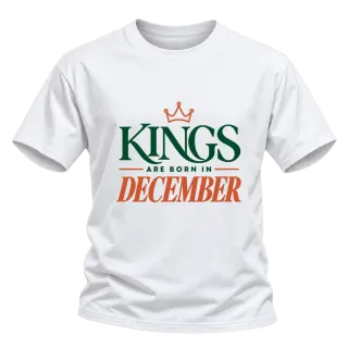 DA KINGS ARE BORN IN DECEMBER върху Тениска