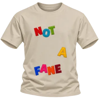 NOT A FANE върху Тениска