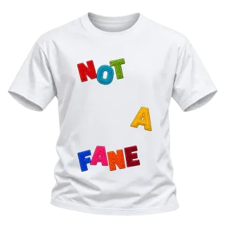 NOT A FANE върху Тениска