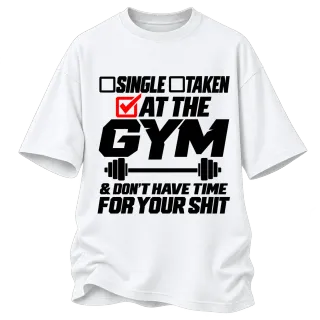at the gym and don't have time for your shit върху Овърсайз