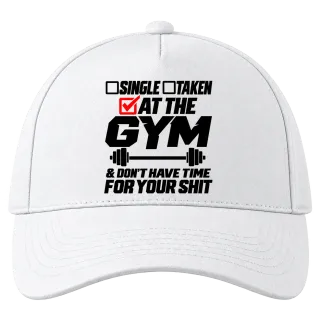 at the gym and don't have time for your shit върху Шапка