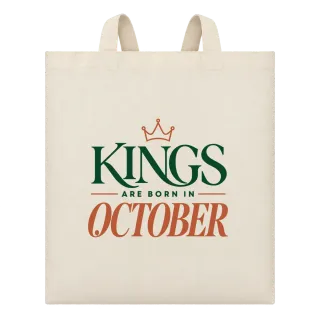 DA KINGS ARE BORN IN OCTOBER върху Чанта