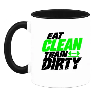 eat CLEAN train dirty върху Чаша
