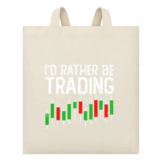 I'D RATHER BE TRADING върху Чанта