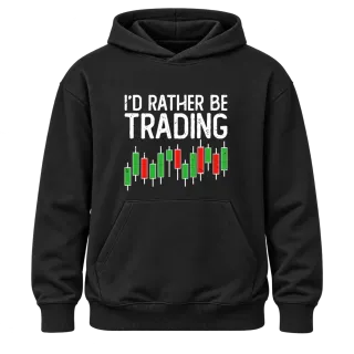 I'D RATHER BE TRADING върху Худи