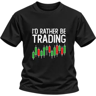 I'D RATHER BE TRADING върху Тениска