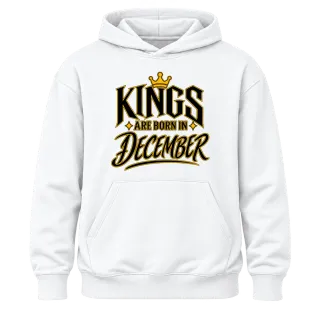 KINGS ARE BORN IN DECEMBER върху Худи