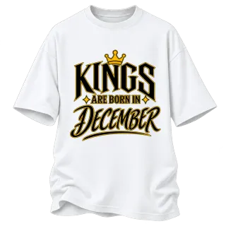KINGS ARE BORN IN DECEMBER върху Овърсайз