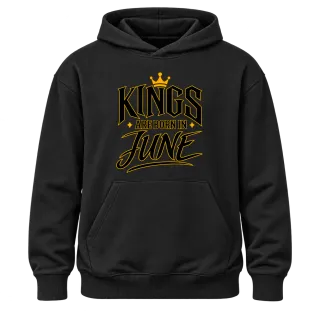 KINGS ARE BORN IN JUNE върху Худи