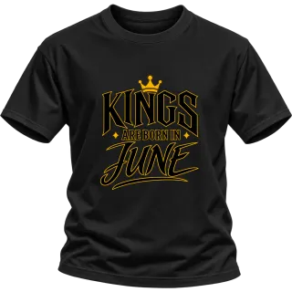 KINGS ARE BORN IN JUNE върху Тениска