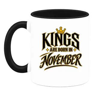 KINGS ARE BORN IN NOVEMBER върху Чаша