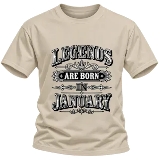 LEGENDS ARE BORN IN JANUARY върху Тениска