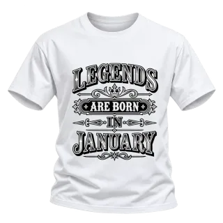 LEGENDS ARE BORN IN JANUARY върху Тениска