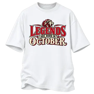 LEGENDS ARE BORN IN OCTOBER върху Овърсайз