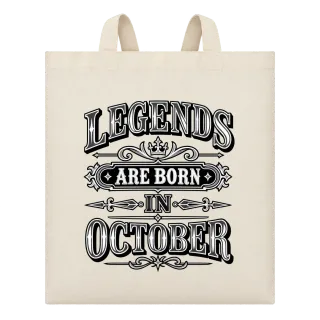 LEGENDS ARE BORN IN OCTOBER върху Чанта