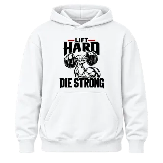 lift HARD die strong върху Худи