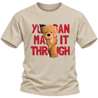 Мече You Can Make It Through върху Тениска