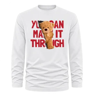 Мече You Can Make It Through върху Тениска с дълъг ръкав