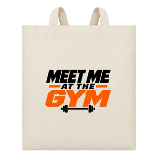 meet me at the GYM върху Чанта