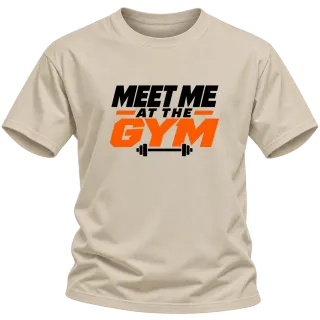 meet me at the GYM върху Тениска