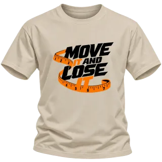 move it and lose върху Тениска
