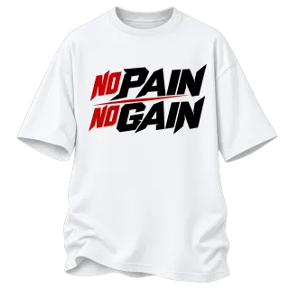 no PAIN no GAIN върху Овърсайз