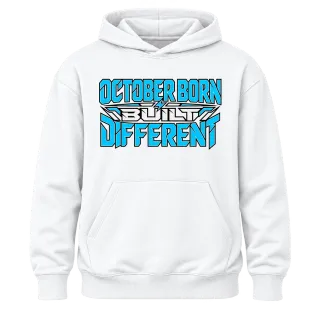 OCTOBER BORN  BUILT DIFFERENT върху Худи