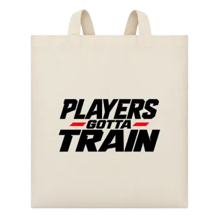 PLAYERS gotta TRAIN върху Чанта