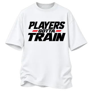 PLAYERS gotta TRAIN върху Овърсайз