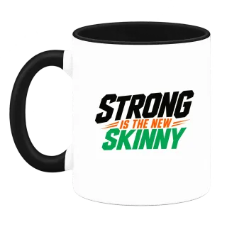 Strong Is the New Skinny върху Чаша