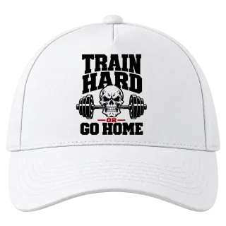 train hard or go home върху Шапка